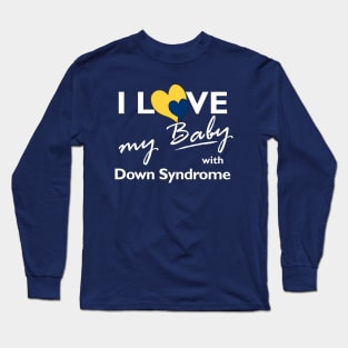 Love for Down Syndrome Baby Long Sleeve T-Shirt